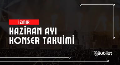 İzmir Konser Takvimi: Haziran 2024