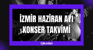 İzmir Haziran Ayı Konser Takvimi 2023