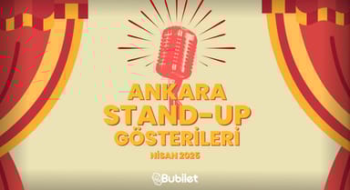 Ankara Stand-Up Gösterileri: Nisan 2025
