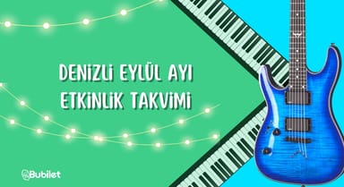 Denizli Etkinlik Takvimi: Eylül 2022