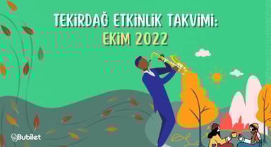 Tekirdağ Etkinlik Takvimi: Ekim 2022