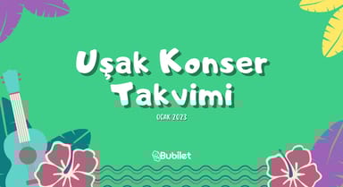 Uşak Konser Takvimi Ocak 