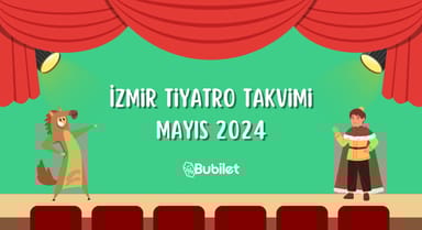 İzmir Tiyatro Takvimi: Mayıs 2024