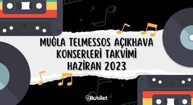 Muğla Telmessos Açıkhava Konserleri 2023