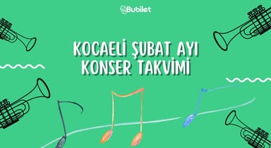 Kocaeli Konser Takvimi - Şubat 2023