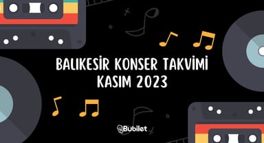 Balıkesir Konser Takvimi - Kasım 2023