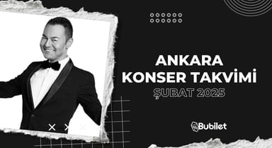 Ankara Konser Takvimi: Şubat 2025