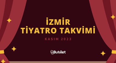 İzmir Tiyatro Takvimi - Kasım 2023