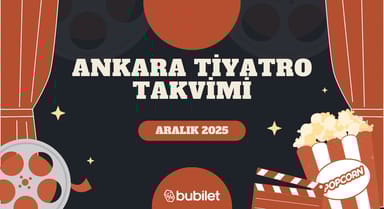Ankara Tiyatro Takvimi: Aralık 2025