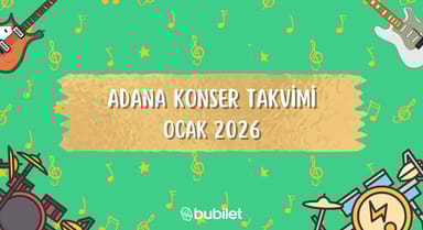Adana Konser Takvimi: Ocak 2026