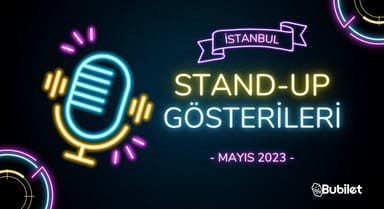 İstanbul Stand-Up Gösterileri - Mayıs 2023