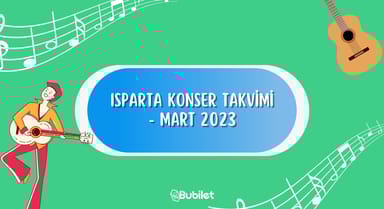 Isparta Konser Takvimi - Mart 2023