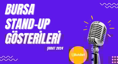 Bursa Stand-Up Etkinlikleri: Şubat 2024