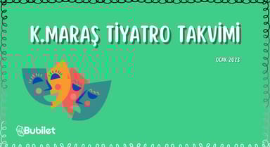 Kahramanmaraş Tiyatro Takvimi Ocak