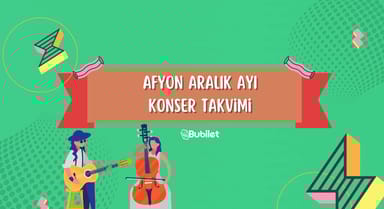 Afyon Konser Takvimi - Aralık 2022