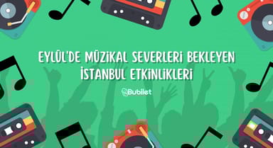 İstanbul Müzikal Etkinlikleri Eylül 2022