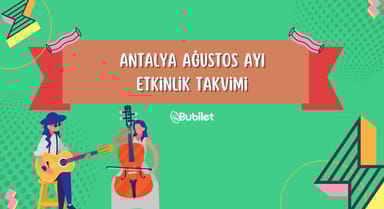 Antalya Ağustos Ayı Etkinlik Takvimi