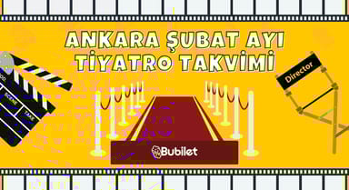Ankara Tiyatro Takvimi: Şubat 2024