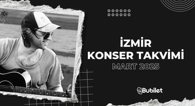 İzmir Konser Takvimi: Mart 2025