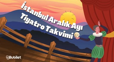 İstanbul Tiyatro Takvimi - Aralık 2023