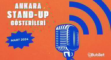 Ankara Stand-Up Gösterileri: Mart 2024