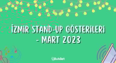 İzmir Stand-Up Gösterileri - Mart 2023