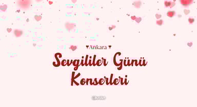 Ankara Sevgililer Günü Konserleri
