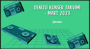 Denizli Konser Takvimi - Mart 2023