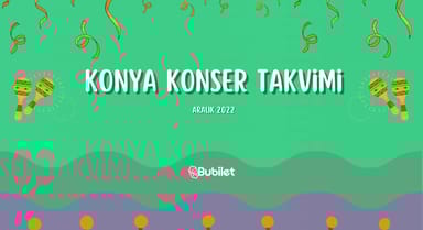 Konya Konser Takvimi - Aralık 2022
