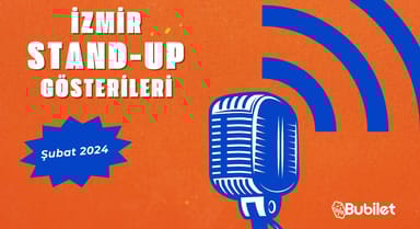 İzmir Stand-Up Gösterileri: Şubat 2024