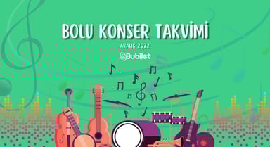 Bolu Konser Takvimi - Aralık 2022