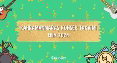Kahramanmaraş Konser Takvimi: Ekim 2024