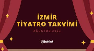 İzmir Tiyatro Oyunları - Ağustos 2023