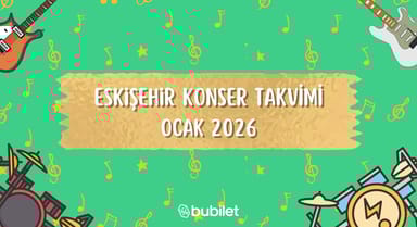 Eskişehir Konser Takvimi: Ocak 2026
