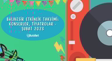Balıkesir Etkinlik Takvimi: Şubat 2023
