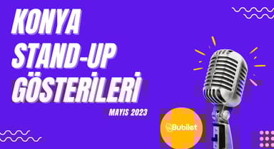 Konya Stand-Up Gösterileri - Mayıs 2023