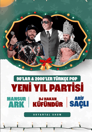 90'lar & 2000'ler Türkçe Pop Yılbaşı Partisi : Mansur Ark & Dj Hakan Küfündür & Arif Saçlı & Oryantal Show etkinlikgörseli