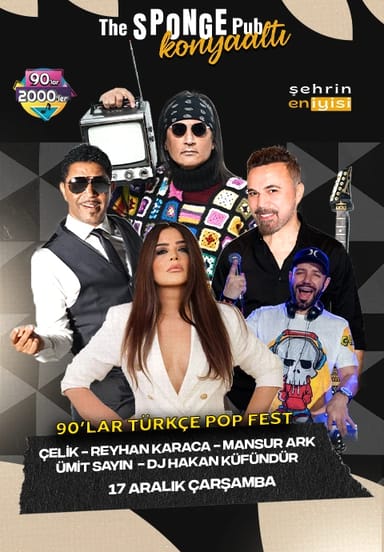 Çelik & Reyhan Karaca & Ümit Sayın & Mansur Ark & DJ Hakan Küfündür ile 90'lar Türkçe Pop Fest etkinlikgörseli