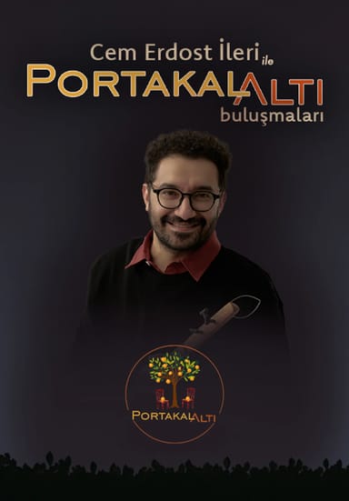 Cem Erdost İleri ile PortakalAltı Buluşmaları etkinlikgörseli