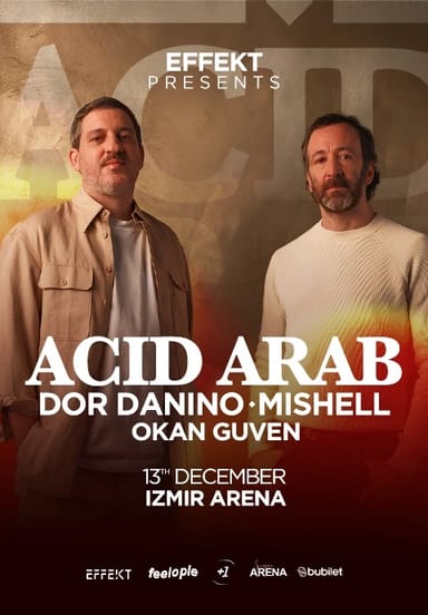 Effekt presents: Acid Arab, Dor Danino & Mishell etkinlikgörseli