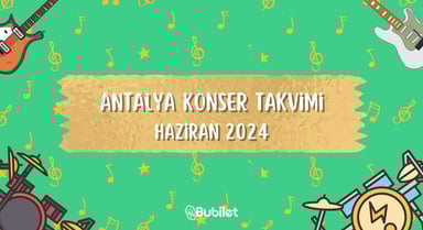 Antalya Konser Takvimi: Haziran 2024
