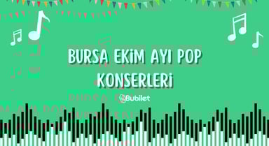 Bursa Ekim Ayı Pop Konserleri