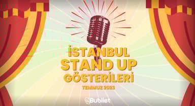 İstanbul Stand-Up Gösterileri - Temmuz 2023