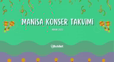 Manisa Konser Takvimi - Aralık 2022