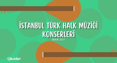 İstanbul Türk Halk Müziği Konserleri - Aralık 2022
