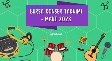 Bursa Konser Takvimi - Mart 2023