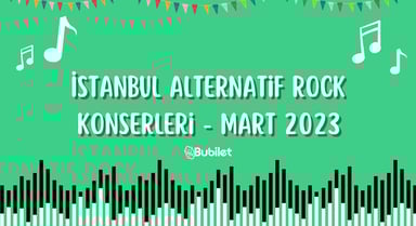 İstanbul Alternatif Rock Konserleri - Mart 2023