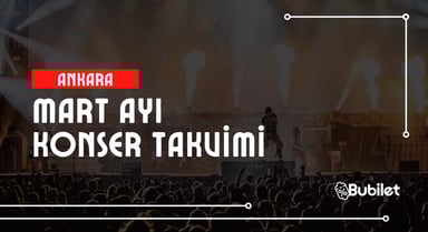 Ankara Konser Takvimi: Mart 2025