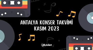 Antalya Konser Takvimi - Kasım 2023