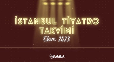 İstanbul Tiyatro Takvimi: Ekim 2023